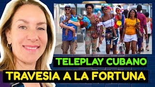 Teleplay Cubano: TRAVESIA A LA FORTUNA 🎯