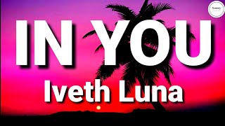 Iveth Luna - In You (Lyrics) | Sammy Lyrics