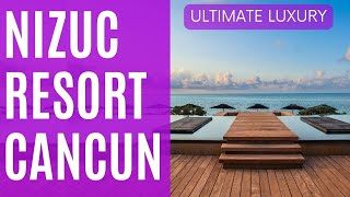 NIZUC Resort & Spa - amazing luxury 5-star hotel in Cancun