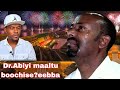Dr Abiyyi Maaltu Boochise Eebba Giddibi Abbaay Irratti Maaltu Taye Dr Abiyyi Maaltu Boochise Eebba Giddibi Abbaay Irratti Maaltu Taye