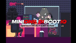 MINIONS DISCOTIQ - PAMAN RAJU X AWA SKALI FT ALBERT TULUMANG (HARMOKO REVOLUTION) 2026