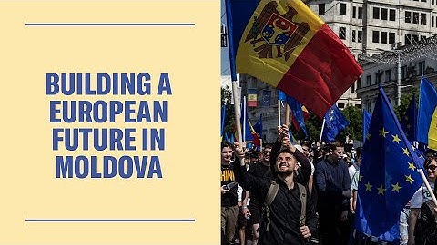 Building a European Future in Moldova