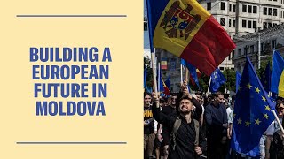 Building a European Future in Moldova by Open Society Foundations 336 views 10 months ago 2 minutes, 36 seconds