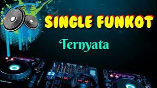 Ternyata [ Rudiyath ] _ Dennie Rmx _ Single Funkot