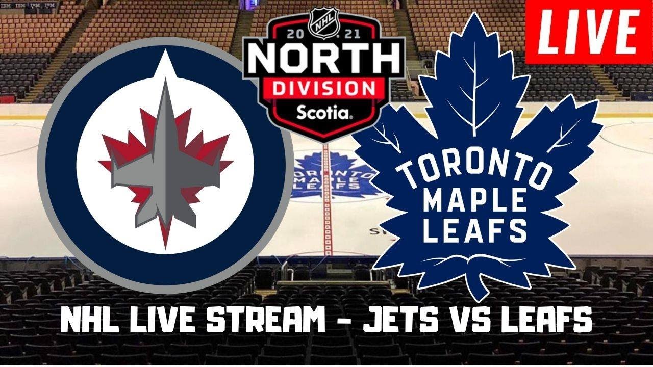 Jets vs Leafs Canadiens vs Oilers NHL 2021 Stream Play By Play