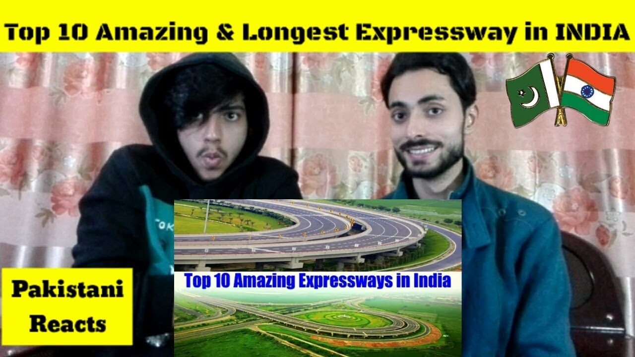 Pakistani Reacts To | Top 10 Amazing & Longest Expressway in INDIA ...