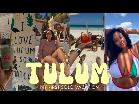TRAVEL VLOG: My First Solo Vacation in Tulum, Mexico