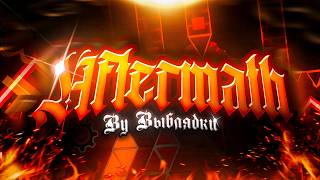 Aftermath 100% by выблядки (Extreme Demon) | Geometry Dash
