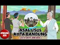 ASAL USUL KOTA BANDUNG ~ Cerita Rakyat Jawa Barat | Dongeng Kita