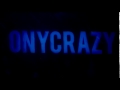 Intro OnyCrazy Intro OnyCrazy