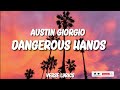 Austin Giorgio - Dangerous Hands (Lyrics Video)