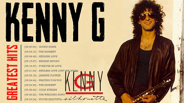 Kenny G Greatest Hits Full Album 2023 | Best Songs Of  Kenny G