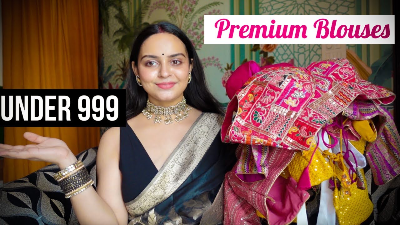 Premium Designer Blouses Under 999