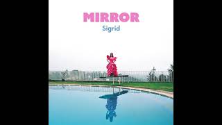 Sigrid - Mirror (Official Audio)