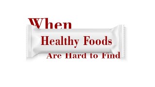 When Healthy Foods are Hard to Find