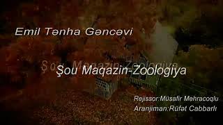 #EmilTenhaGencevi #Zoologiya #2020  Emil Tenha Gencevi - Shou Maqazin Zoologiya 2020 / Official Resimi