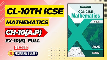 A.P(New Lecture) | Cl-10th | ICSE | EX-10(B) | full | Selina concise maths@problemsbeatercbse