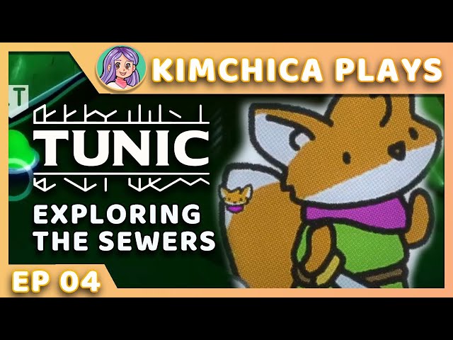 EXPLORING THE SEWERS - Kimchica Plays: Tunic #04 (Livestream VOD)