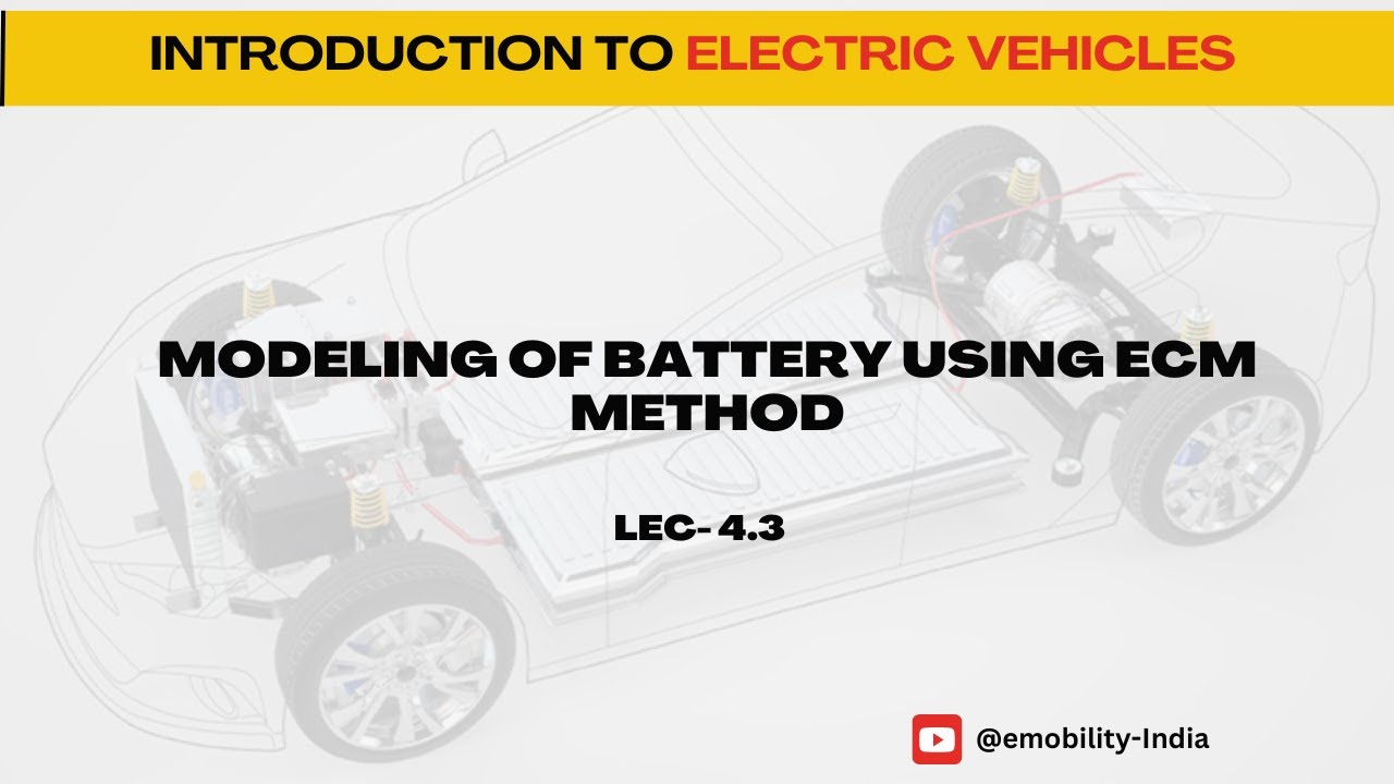Lec-4.3 | Modeling of Battery using ECM method   