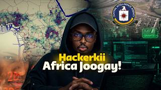 Sidee hackers afrika jooga u jabsadeen Sirdoonka Maraykanka! CIA