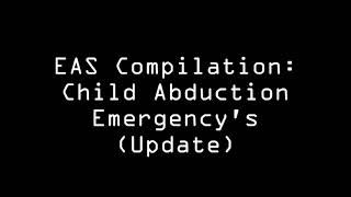 EAS Compilation: Amber Alerts *UPDATE*