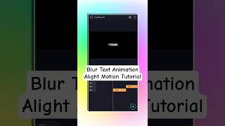 Blur Text Animation | Alight Motion Tutorial #shorts @NajwaChannel