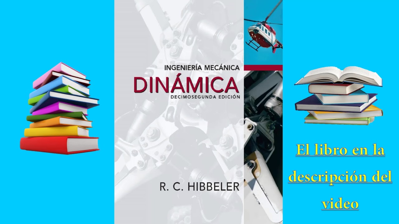 Ingeniería Mecánica - DINÁMICA - Hibbeler (EDICIÓN 12) [Descargar Libro