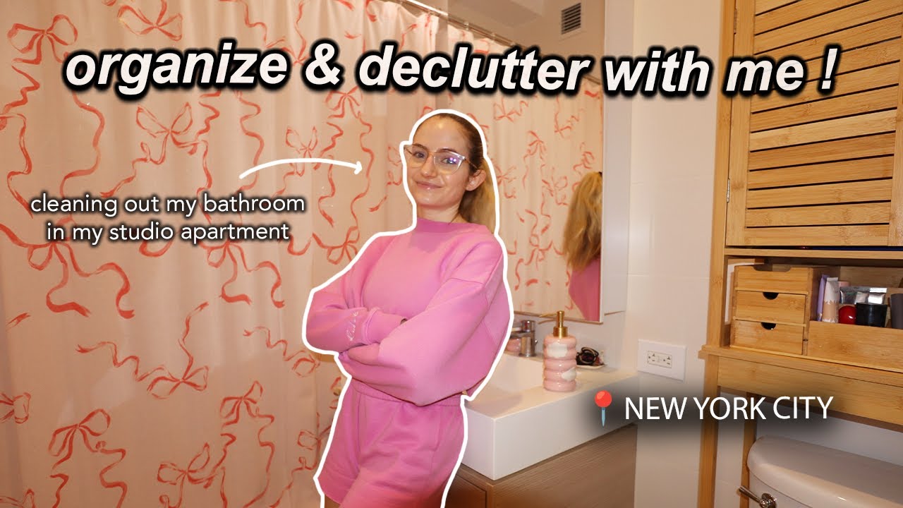decluttering & organizing my bathroom in my NYC studio apartment