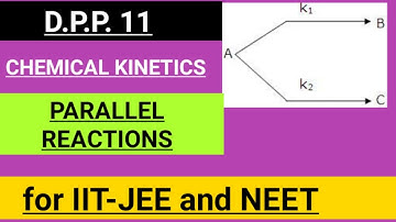 parallel reactions|| chemical kinetics|| dpp 11 || IIT-JEE||NEET|| chemistrykasagar