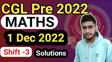 CGL Pre 2022 maths solution || 1 Dec 2022 (shift -3) || ssc cgl pre maths paper solution || edu214