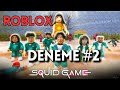 ROBLOX Squid Game Deneme #2