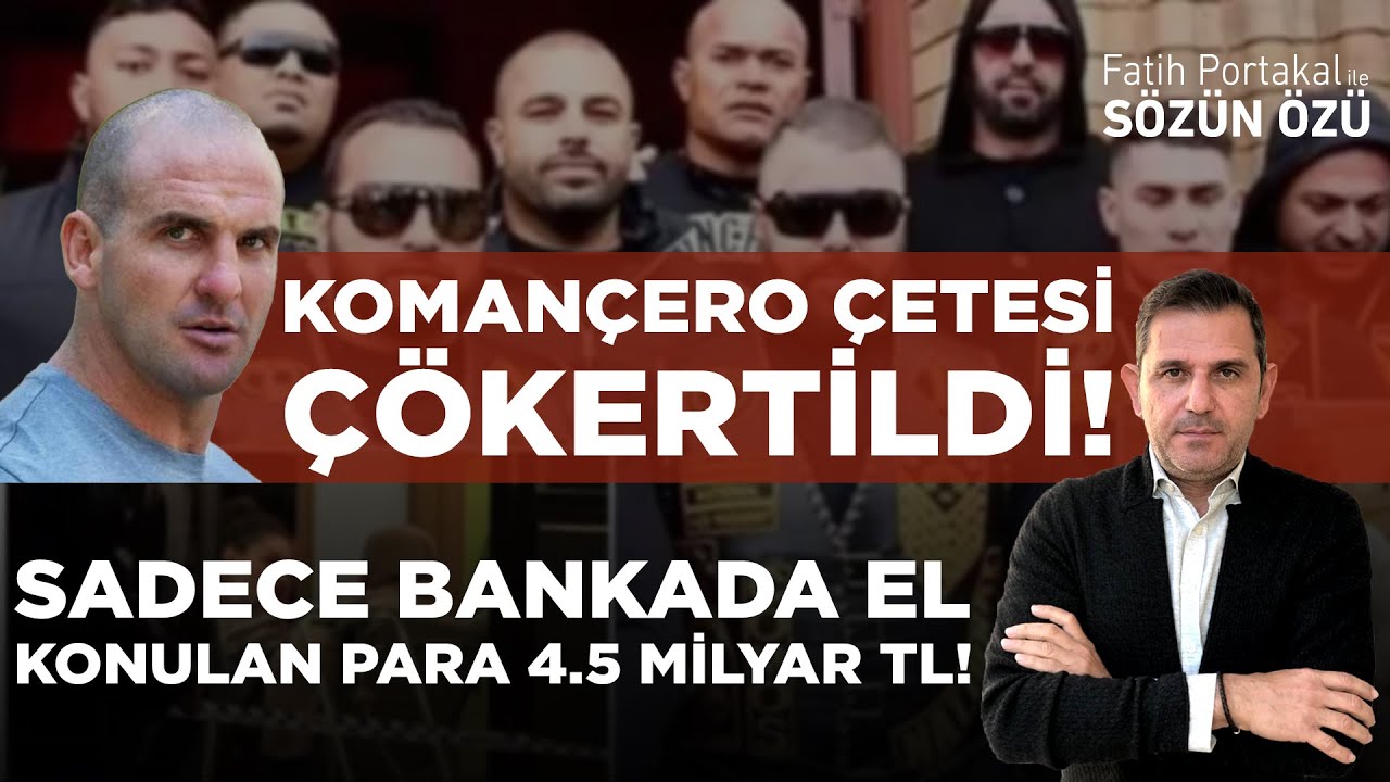 KOMANÇERO (COMANCHERO) ÇETESİ ÇÖKERTİLDİ! SADECE BANKADA EL KONULAN PARA 4.5 MİLYAR TL!