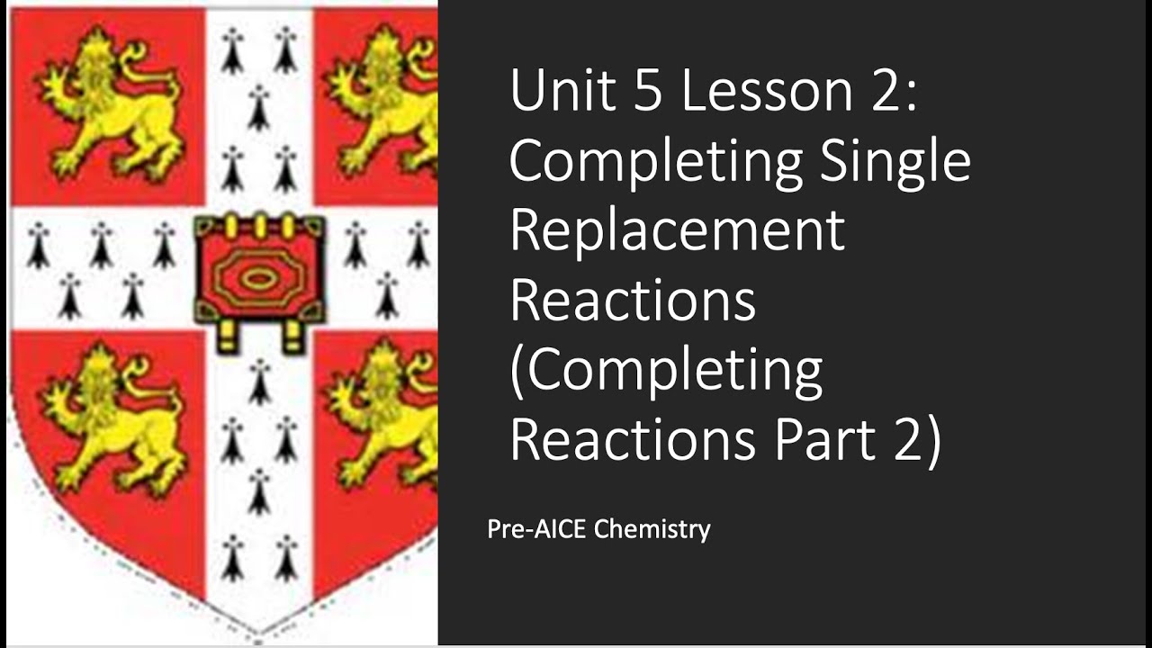 Pre AICE Chemistry Unit 5 Lesson 2 Single Replacement Reactions