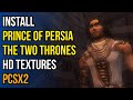 How to Install Prince of Persia: The Two Thrones HD Textures in PCSX2 2.0