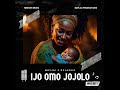 Ijo Omo Jojolo Highlife Music Ijo Omo Jojolo Highlife Music