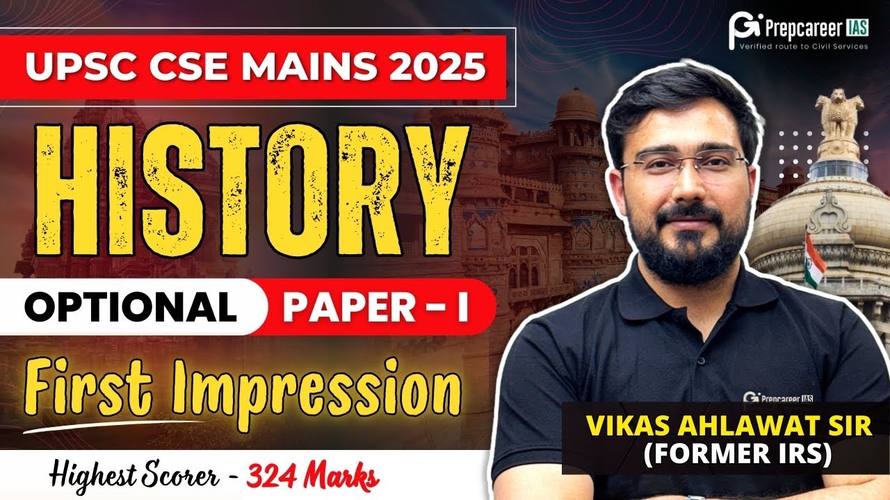 UPSC History Optional 2025 | Paper 1 First Impression by Vikas Ahlawat ...