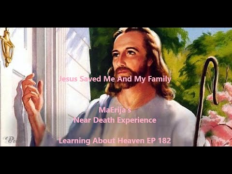 "Jesus Saved Me And My Family" MaErija's Near Death Experience #nde ...