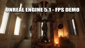 Unreal Engine 5.1 Showcase: FPS Demo