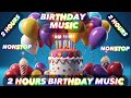 Happy birt.ay song remix 2 hours  birt.ay party music 2 hours medley birt.ay party mashup