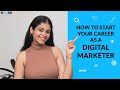 Best ways to start your career as a digital marketer  board infinity