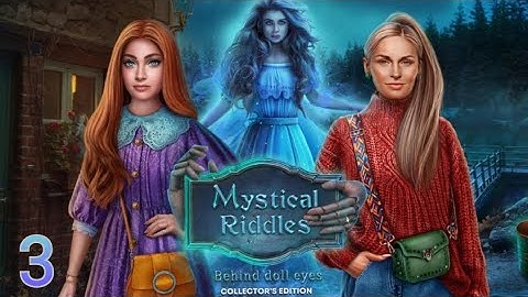Mystical Riddles 2 - Behind doll eyes (Part 3)