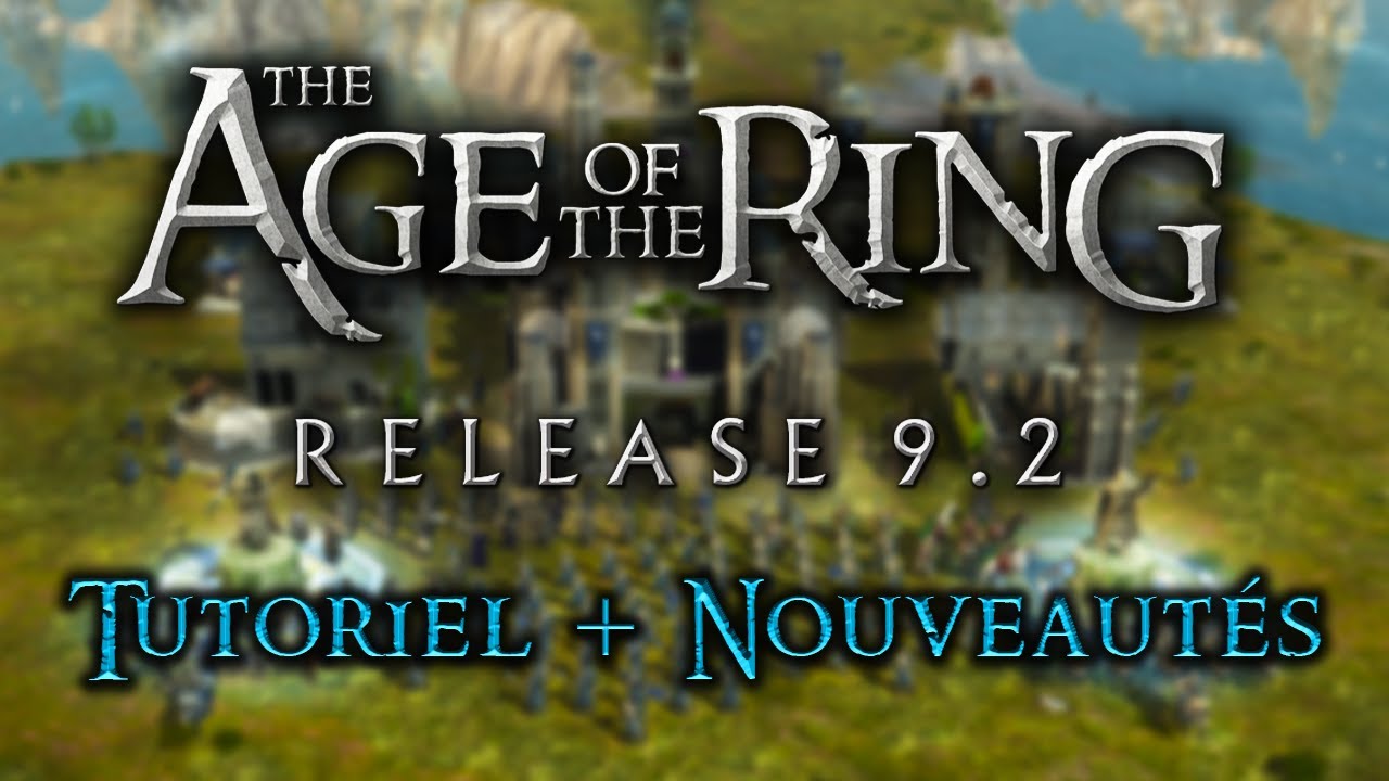 Age of the Ring 9.2 🔥 Tutoriel Installation + Présentation du Patch !