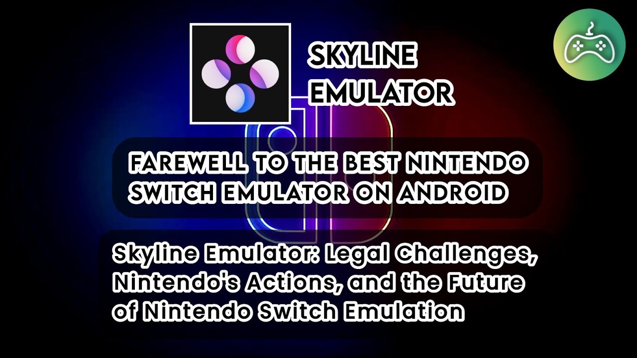 The best Nintendo Switch Emulator says goodbye: all about Skyline - Gearrice