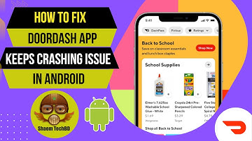 How to Fix DoorDash App Keeps Crashing Issue in Android After New Updates