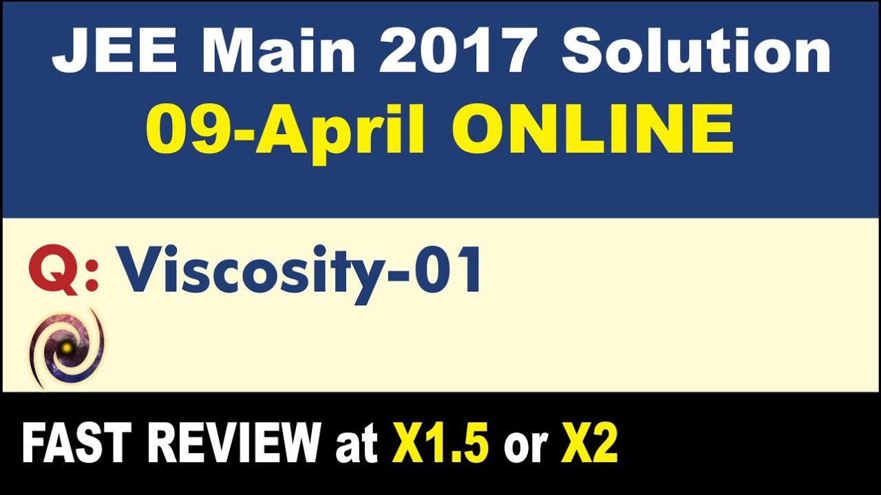 JEE Main 2017 Physics Solutions | Viscosity-01