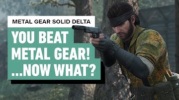 Metal Gear Solid Delta - Post-Game Guide: Endgame, NG+, and World Changes