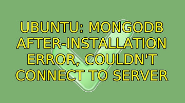 Ubuntu: MongoDB after-installation error, couldn