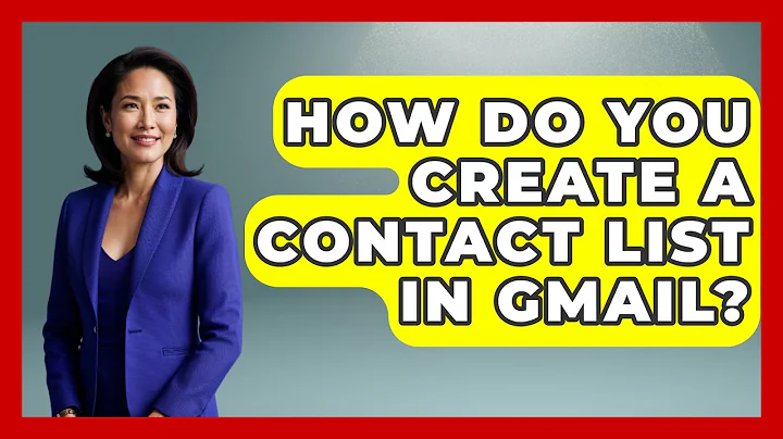 How Do You Create A Contact List In Gmail? - TheEmailToolbox.com
