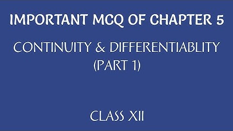 MCQ of Chapter 5 Continuity and Differentiability(Part-1)||Class 12 Maths|| For PSEB & CBSE students