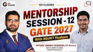 GATE 2027 Mentorship Session 12 - For Our RGUKT Students | Umesh Chandra, IIT Madras, AIR 77 GATE CS